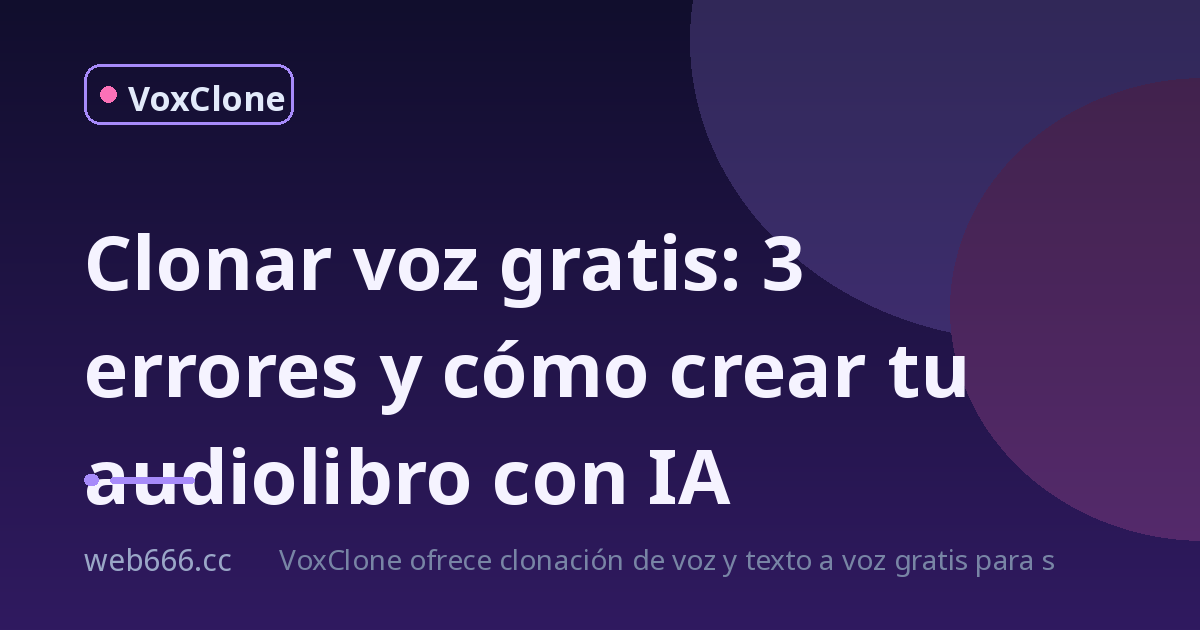 Clonar mi voz gratis: de blogger a audiolibro sin morir en el intento