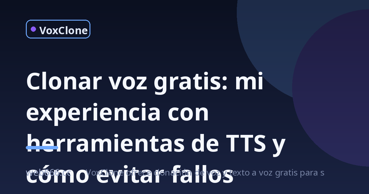 Cloné mi voz con un audio lleno de ruido y esto es lo que aprendí sobre las herramientas gratuitas de TTS